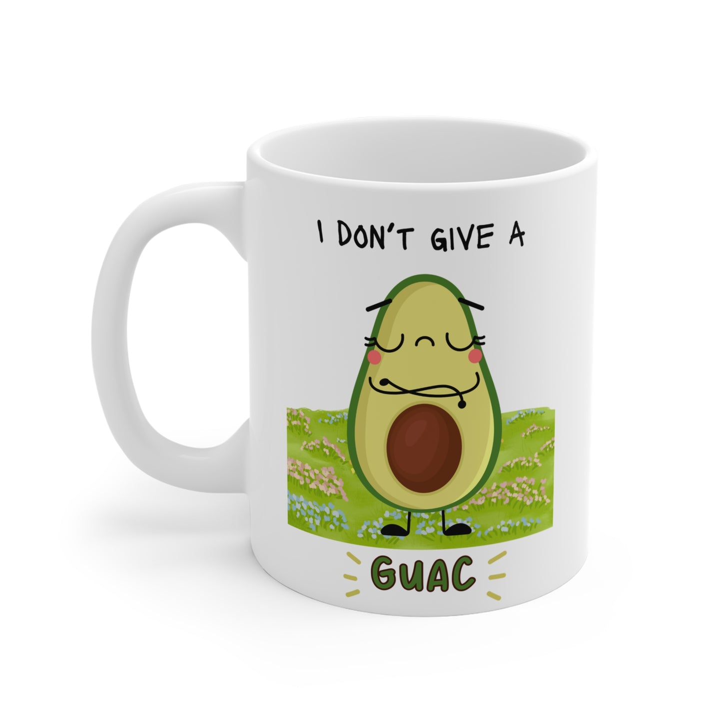 Mug - I don't give a GUAC (11oz/0.33l)