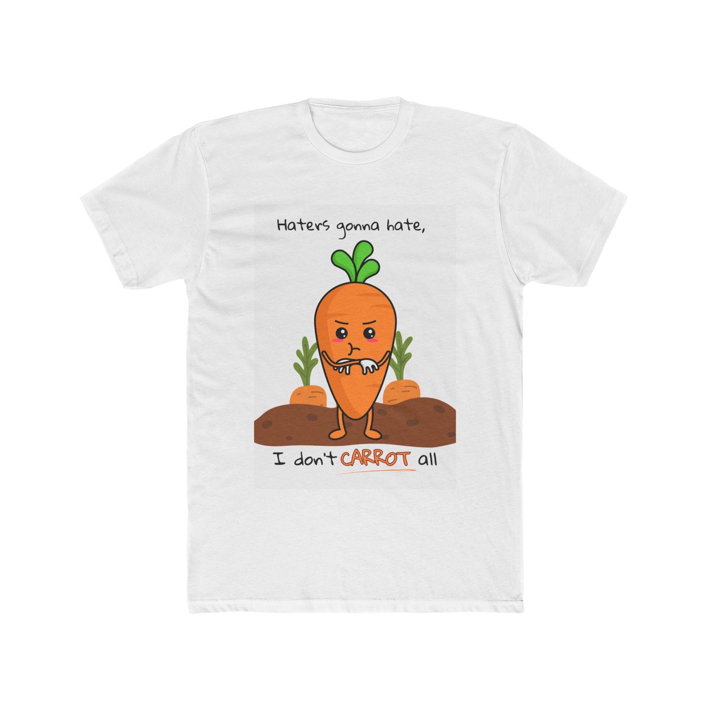 Unisex Cotton Crew Tee - I don't CARROT all