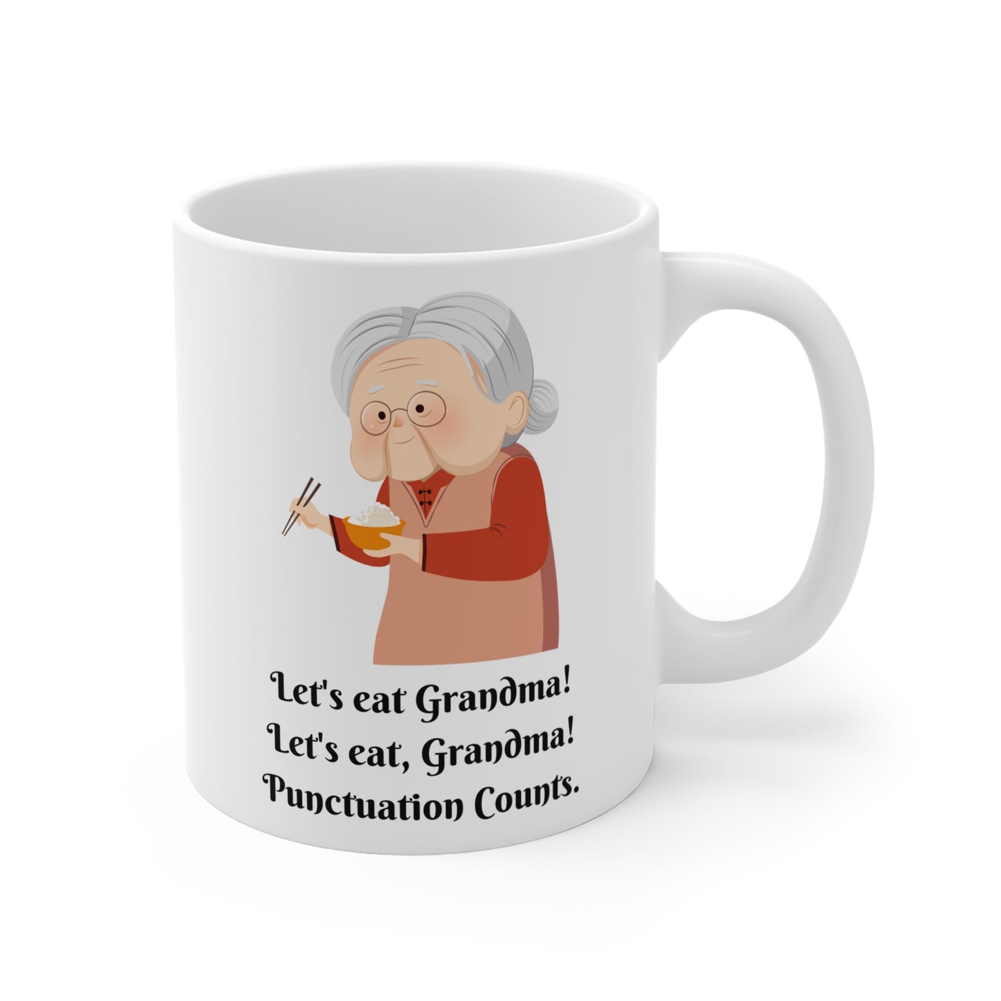 Mug - Let's eat Grandma! (11oz/0.33l)