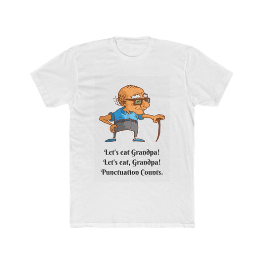 Unisex Cotton Crew Tee - Let's eat Grandpa