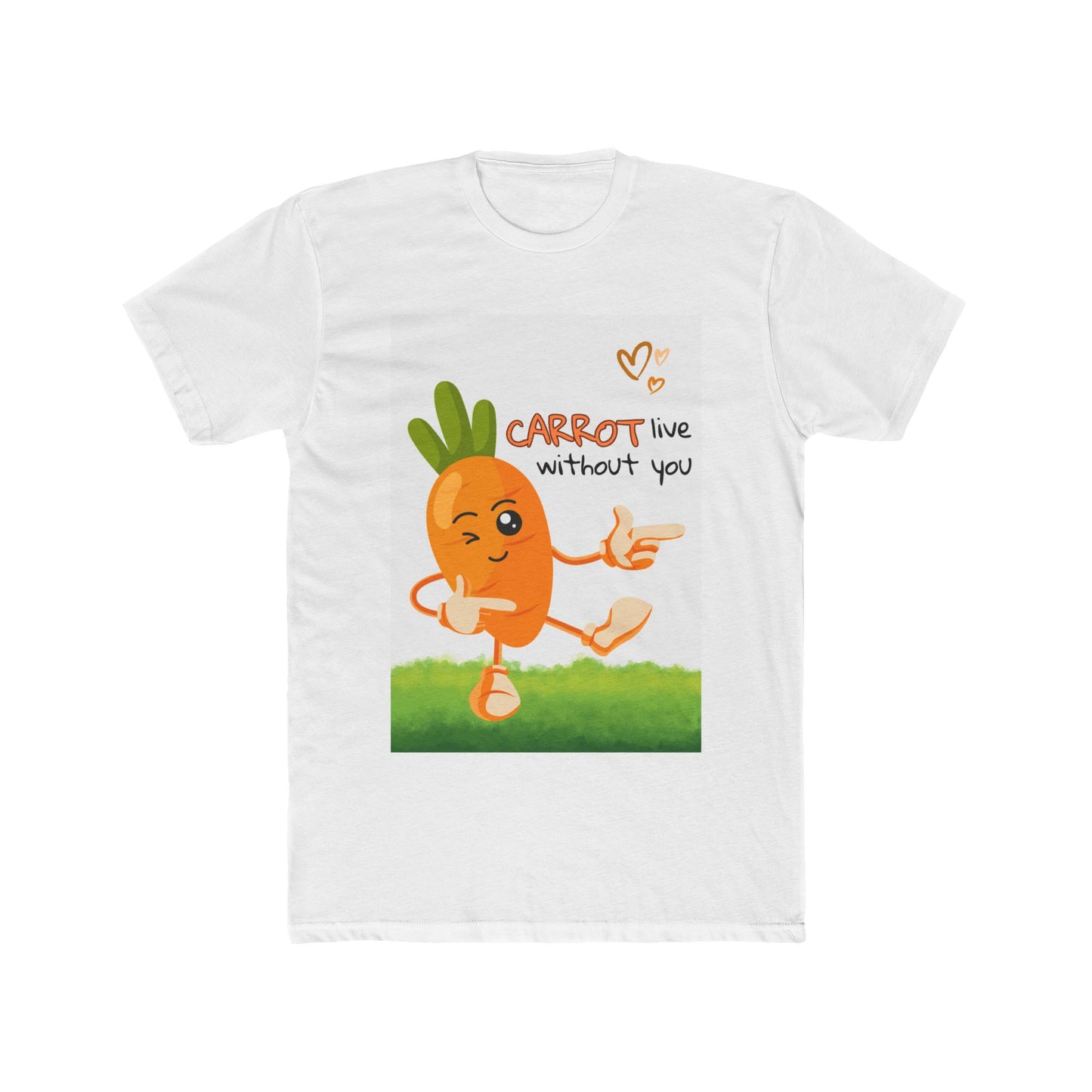 Unisex Cotton Crew Tee - Carrot live without you!